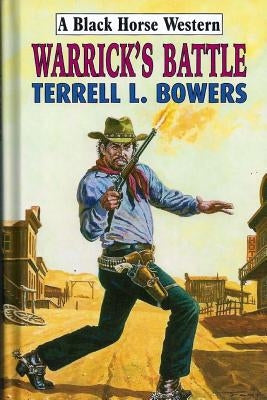 Warrick's Battle by Bowers, Terrell L.