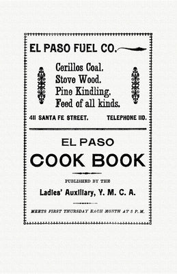 El Paso Cook Book by Ladies' Auxiliary of the y. M. C. a.