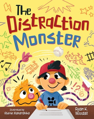 The Distraction Monster by Woodall, Ryan K.