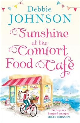 Sunshine at the Comfort Food Cafe by Johnson, Debbie