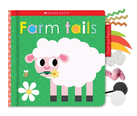 Farm Tails: Scholastic Early Learners (Touch and Explore) by Scholastic