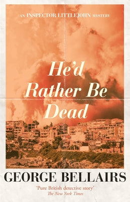 He'd Rather Be Dead by Bellairs, George