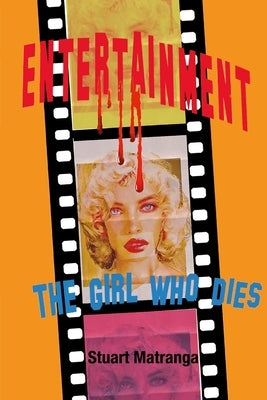 Entertainment, The Girl Who Dies by Matranga, Stuart