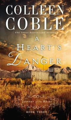 A Heart's Danger by Coble, Colleen