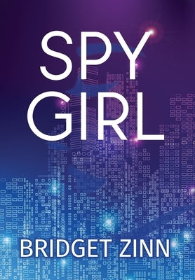 Spy Girl by Zinn, Bridget