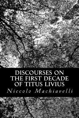 Discourses on the First Decade of Titus Livius by Thomson, Ninian Hill