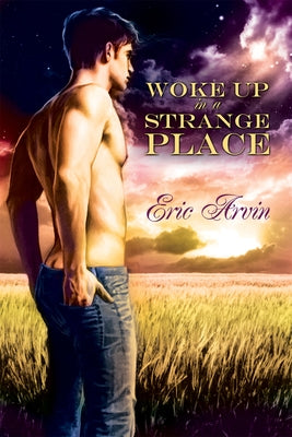 Woke Up in a Strange Place by Arvin, Eric