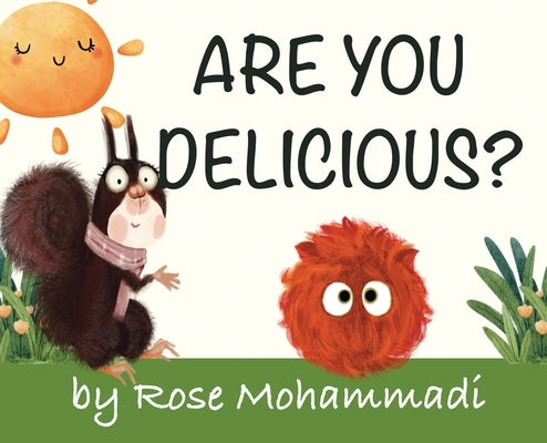 Are You Delicious? by Mohammadi, Rose