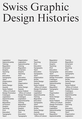 Swiss Graphic Design Histories by Fornari, Davide