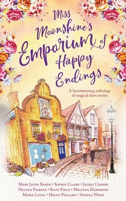 Miss Moonshine's Emporium of Happy Endings by Fairfax, Helena