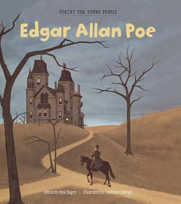 Poetry for Young People: Edgar Allan Poe: Volume 3 by Bagert, Brod