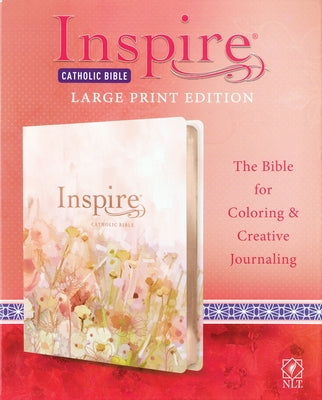 Inspire Catholic Bible NLT Large Print (Leatherlike, Pink Fields with Rose Gold): The Bible for Coloring & Creative Journaling by Tyndale