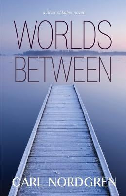 Worlds Between by Nordgren, Carl