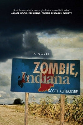 Zombie, Indiana by Kenemore, Scott