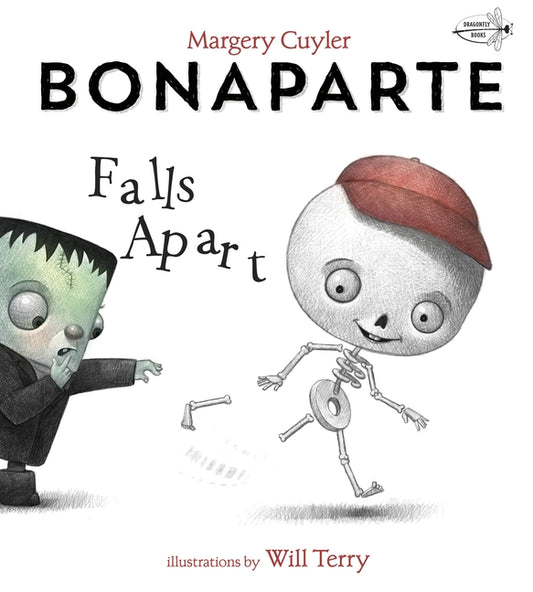 Bonaparte Falls Apart: A Funny Skeleton Book for Kids and Toddlers by Cuyler, Margery