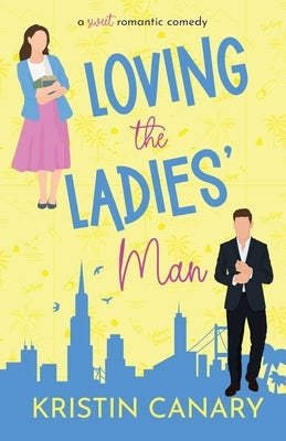 Loving the Ladies' Man by Canary, Kristin