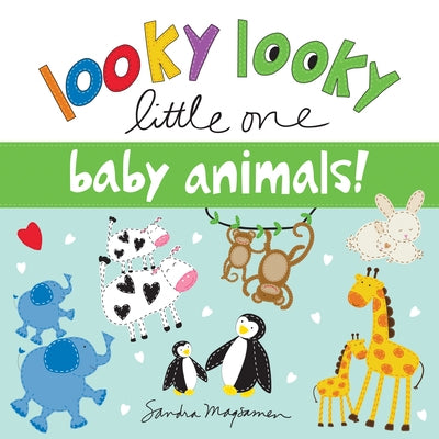 Looky Looky Little One Baby Animals by Magsamen, Sandra