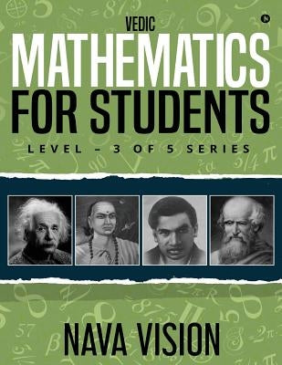 Vedic Mathematics for Students: Level - 3 of 5 Series by Vision, Nava