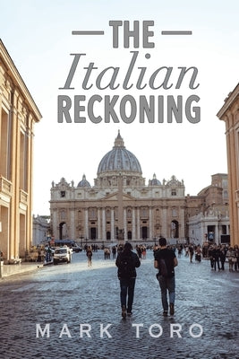 The Italian Reckoning by Toro, Mark