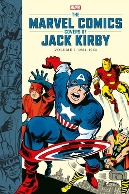 The Marvel Comics Covers of Jack Kirby Volume 1 by Marvel