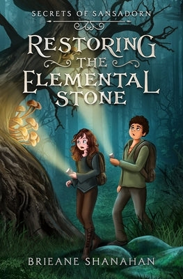 Restoring the Elemental Stone by Shanahan, Brieane