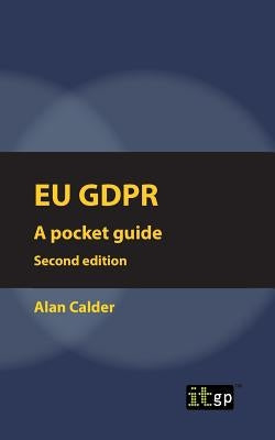 EU GDPR (European) Second edition: Pocket guide by Calder, Alan