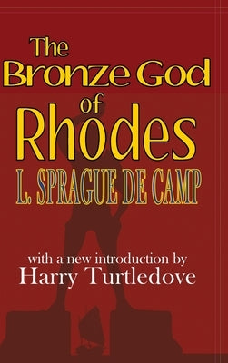 Bronze God of Rhodes by De Camp, L. Sprague