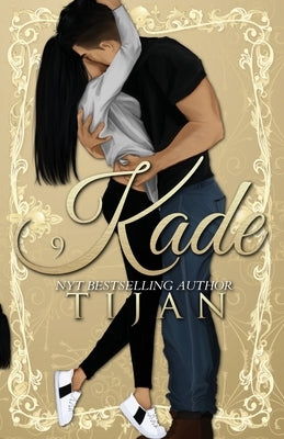 Kade (Special Edition) by Tijan