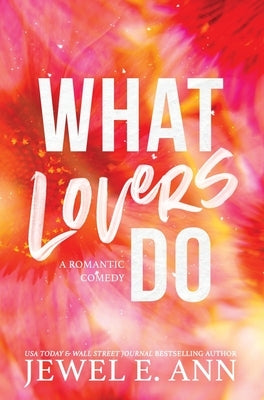 What Lovers Do by Ann, Jewel E.