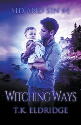 Witching Ways by Eldridge, T. K.