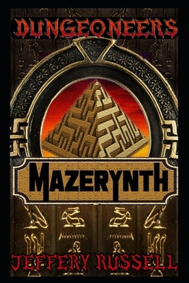 Dungeoneers: Mazerynth by Russell, Jeffery