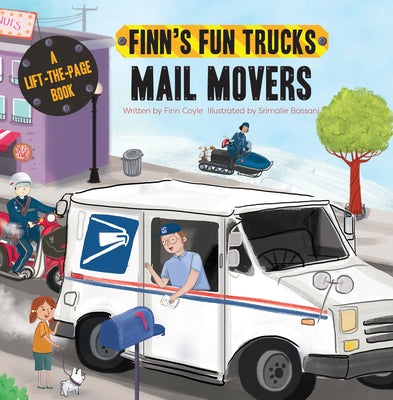 Mail Movers: A Lift-The-Page Truck Book by Coyle, Finn