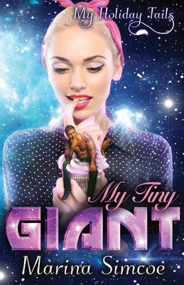 My Tiny Giant by Simcoe, Marina