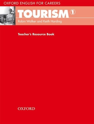 Tourism 1: Teacher's Resource Book by Walker, Robin