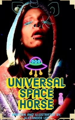 Universal Space Horse by Lee, Alexander