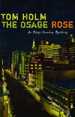 The Osage Rose by Holm, Tom