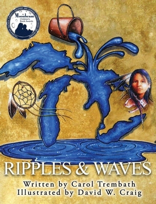 Ripples and Waves: Walking Lake Huron by Trembath, Carol a.