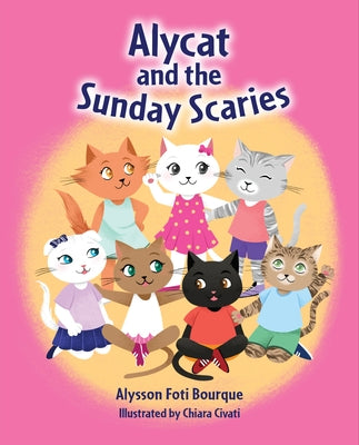 Alycat and the Sunday Scaries by Bourque, Alysson Foti