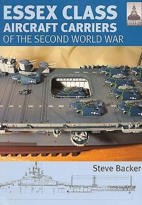 Essex Class Carriers of the Second World War by Backer, Steve