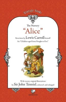 The Nursery Alice by Carroll, Lewis