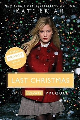 Last Christmas: The Private Prequel by Brian, Kate