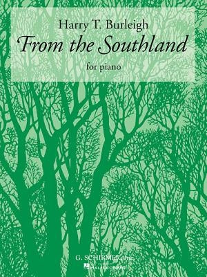 From the Southland: Piano Solo by Burleigh, Harry Thacker