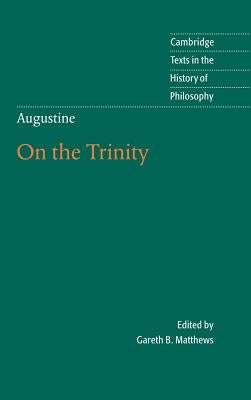 Augustine: On the Trinity Books 8-15 by Augustine