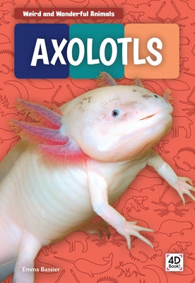 Axolotls by Bassier, Emma