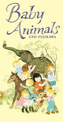 Baby Animals by Fujikawa, Gyo