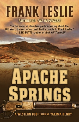 Apache Springs: A Western Duo by Leslie, Frank