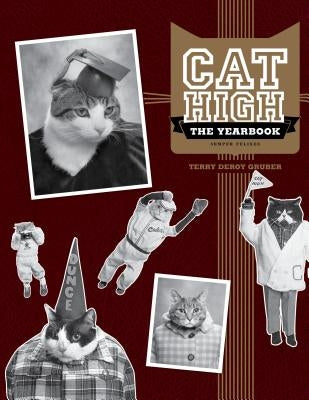 Cat High: The Yearbook by Gruber, Terry Deroy