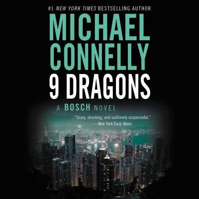 Nine Dragons Lib/E by Connelly, Michael