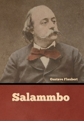 Salammbo by Flaubert, Gustave