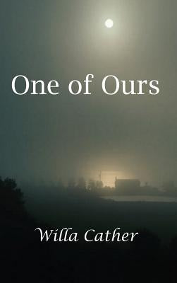 One of Ours by Cather, Willa